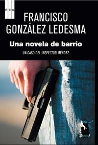 UNA NOVELA DE BARRIO (SERIE NEGRA 106) | 9788498679526 | GONZALEZ LEDESMA, FRANCISCO | Llibreria Aqualata | Comprar llibres en català i castellà online | Comprar llibres Igualada