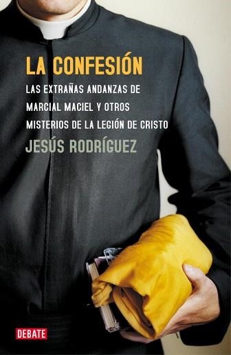 CONFESION, LA. EXTRAÑAS ANDANZAS DE MARCIAL MACIEL | 9788483065815 | RODRIGUEZ, JESUS | Llibreria Aqualata | Comprar llibres en català i castellà online | Comprar llibres Igualada