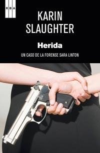 HERIDA (SERIE NEGRA) | 9788498679748 | SLAUGHTER, KARIN | Llibreria Aqualata | Comprar llibres en català i castellà online | Comprar llibres Igualada