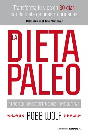 DIETA DEL PALEO, LA | 9788448068769 | WOLF, ROBB | Llibreria Aqualata | Comprar llibres en català i castellà online | Comprar llibres Igualada