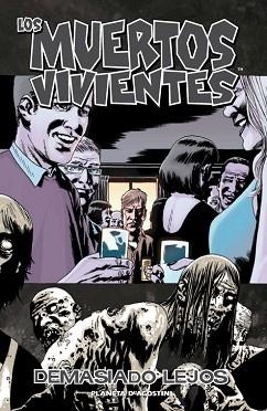 MUERTOS VIVIENTES 13. DEMASIADO LEJOS | 9788468401393 | CHARLIE ADLARD/ROBERT KIRKMAN | Llibreria Aqualata | Comprar llibres en català i castellà online | Comprar llibres Igualada