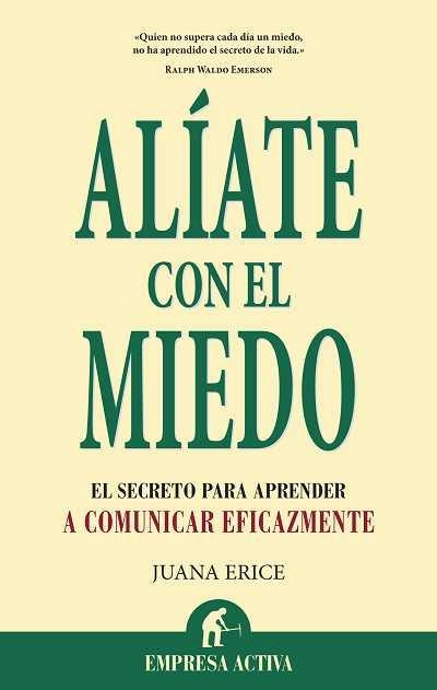 ALIATE CON EL MIEDO (EMPRESA ACTIVA) | 9788492452774 | ERICE, JUANA | Llibreria Aqualata | Comprar llibres en català i castellà online | Comprar llibres Igualada