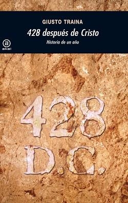 428 DESPUES DE CRISTO. HISTORIA DE UN AÑO | 9788446027911 | TRAINA, GIUSTO | Llibreria Aqualata | Comprar llibres en català i castellà online | Comprar llibres Igualada