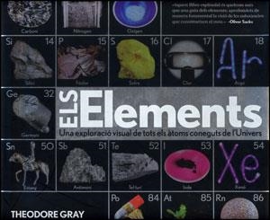 ELEMENTS, ELS. UNA EXPLORACIO VISUAL DE TOTS ELS ATOMS CON | 9788437079073 | GRAY, THEODORE | Llibreria Aqualata | Comprar libros en catalán y castellano online | Comprar libros Igualada