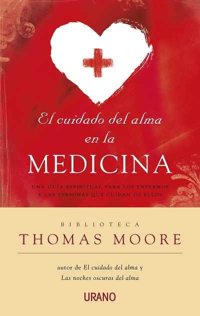 CUIDADO DEL ALMA EN MEDICINA, EL | 9788479537722 | MOORE, THOMAS | Llibreria Aqualata | Comprar llibres en català i castellà online | Comprar llibres Igualada