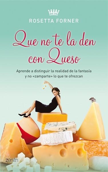 QUE NO TE LA DEN CON QUESO (ZENITH) | 9788408080510 | FORNER, ROSETTA | Llibreria Aqualata | Comprar llibres en català i castellà online | Comprar llibres Igualada