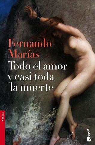 TODO EL AMOR Y CASI TODA LA MUERTE (BOOKET 2353) | 9788467036459 | MARIAS, FERNANDO | Llibreria Aqualata | Comprar llibres en català i castellà online | Comprar llibres Igualada