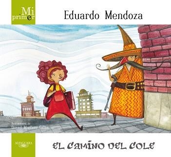 CAMINO DEL COLE, EL (MI PRIMER) | 9788420407326 | MENDOZA, EDUARDO | Llibreria Aqualata | Comprar llibres en català i castellà online | Comprar llibres Igualada