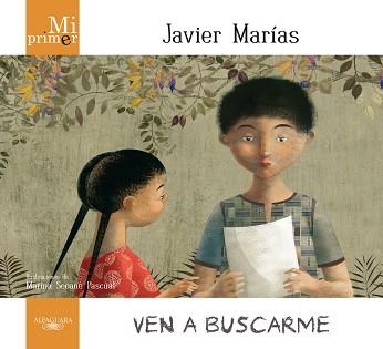 VEN A BUSCARME (MI PRIMER) | 9788420407333 | MARIAS, JAVIER | Llibreria Aqualata | Comprar libros en catalán y castellano online | Comprar libros Igualada