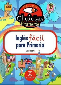 INGLES FACIL PARA PRIMERIA, CHULETAS | 9788467036220 | GABRIELA PRÓ | Llibreria Aqualata | Comprar llibres en català i castellà online | Comprar llibres Igualada