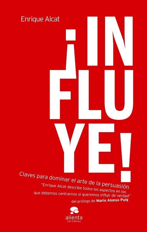 INFLUYE | 9788492414772 | ALCAT, ENRIQUE | Llibreria Aqualata | Comprar llibres en català i castellà online | Comprar llibres Igualada