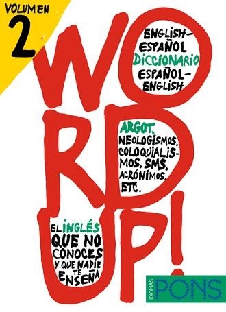 WORD UP VOL 2. DICCIONARIO DE NEOLOGISMOS ESPAÑOL-INGLES | 9788484437710 | VARIOS AUTORES | Llibreria Aqualata | Comprar llibres en català i castellà online | Comprar llibres Igualada