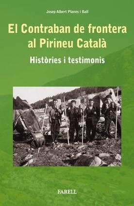 CONTRABAN DE FRONTERA AL PIRINEU CATALA, EL | 9788492811090 | PLANES I BALL, JOSEP ALBERT | Llibreria Aqualata | Comprar libros en catalán y castellano online | Comprar libros Igualada