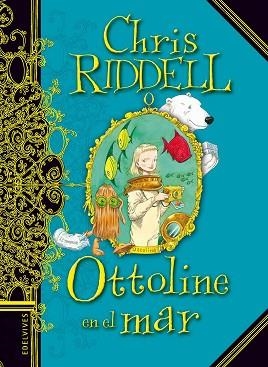 OTTOLINE EN EL MAR | 9788426380708 | RIDDELL, CHRIS | Llibreria Aqualata | Comprar llibres en català i castellà online | Comprar llibres Igualada