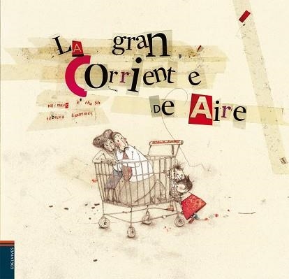 GRAN CORRIENTE DE AIRE, LA (ALBUM ILUSTRADO) | 9788426380678 | LE THANH, TAI-MARC / DAUTREMER, REBECCA (IL·LUSTR) | Llibreria Aqualata | Comprar llibres en català i castellà online | Comprar llibres Igualada