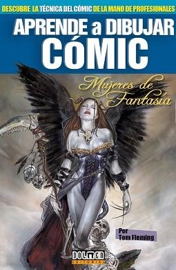 APRENDE A DIBUJAR COMIC 10. MUJERES DE FANTASIA | 9788415201199 | FLEMING, TOM | Llibreria Aqualata | Comprar llibres en català i castellà online | Comprar llibres Igualada