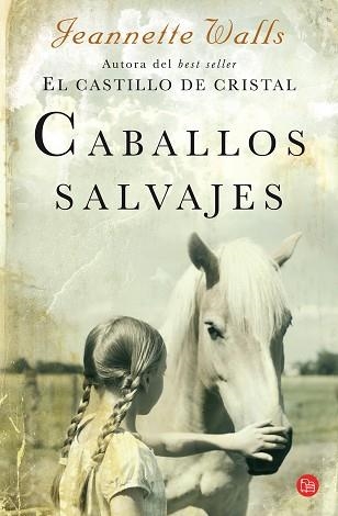 CABALLOS SALVAJES (PL 344-2) | 9788466315159 | WALLS, JEANNETTE | Llibreria Aqualata | Comprar libros en catalán y castellano online | Comprar libros Igualada