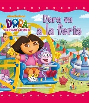 DORA LA EXPLORADORA. DORA VA LA FERIA | 9788448832100 | NICKELODEON | Llibreria Aqualata | Comprar llibres en català i castellà online | Comprar llibres Igualada