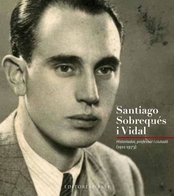 SANTIAGO SOBREQUES I VIDAL | 9788415267256 | SOBREQUÉS I CALLICÓ, JAUME/MORALES MONTOYA, MERCÈ | Llibreria Aqualata | Comprar libros en catalán y castellano online | Comprar libros Igualada