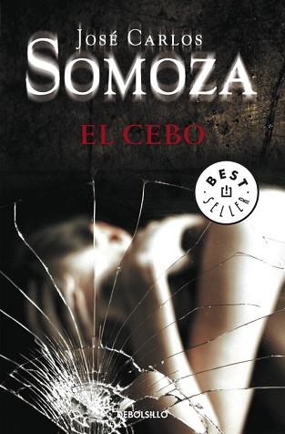 CEBO, EL (BEST SELLER 578/14) | 9788499088310 | SOMOZA, JOSE CARLOS | Llibreria Aqualata | Comprar libros en catalán y castellano online | Comprar libros Igualada