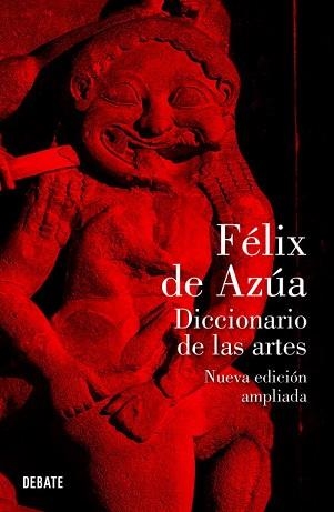 DICCIONARIO DE LAS ARTES | 9788499920030 | DE AZUA, FELIX | Llibreria Aqualata | Comprar libros en catalán y castellano online | Comprar libros Igualada