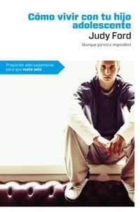 COMO VIVIR CON TU HIJO ADOLESCENTE | 9788492981656 | FORD, JUDY | Llibreria Aqualata | Comprar llibres en català i castellà online | Comprar llibres Igualada