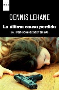 ULTIMA CAUSA PERDIDA, LA (SERIE NEGRA 123) | 9788490060018 | LEHANE, DENNIS | Llibreria Aqualata | Comprar llibres en català i castellà online | Comprar llibres Igualada