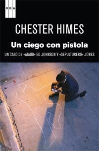 UN CIEGO CON UNA PERSONA (SERIE NEGRA 120) | 9788498679991 | HIMES, CHESTER | Llibreria Aqualata | Comprar llibres en català i castellà online | Comprar llibres Igualada