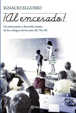 AL ENCERADO | 9788408101987 | ELGUERO, IGNACIO | Llibreria Aqualata | Comprar llibres en català i castellà online | Comprar llibres Igualada