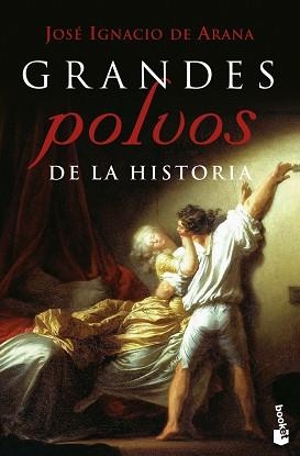 GRANDES POLVOS DE LA HISTORIA (BOOKET 9086) | 9788467036732 | DE ARANA, JOSE IGNACIO | Llibreria Aqualata | Comprar llibres en català i castellà online | Comprar llibres Igualada