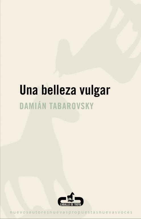 UNA BELLEZA VULGAR | 9788496594807 | TABAROVSKY, DAMIAN | Llibreria Aqualata | Comprar llibres en català i castellà online | Comprar llibres Igualada