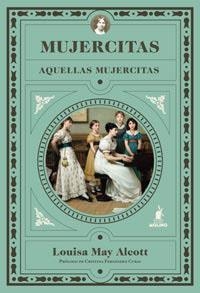 MUJERCITAS. AQUELLAS MUJERCITAS (TAPA DURA) | 9788427200968 | ALCOTT, LOUISA MAY | Llibreria Aqualata | Comprar llibres en català i castellà online | Comprar llibres Igualada