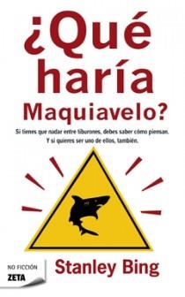 QUE HARIA MAQUIAVELO? (NO FICCION) | 9788498721386 | BING, STANLEY | Llibreria Aqualata | Comprar llibres en català i castellà online | Comprar llibres Igualada