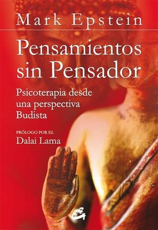 PENSAMIENTOS SIN PENSADOR. PSICOTERAPIA DESDE UNA PERSPECTIV | 9788484453574 | EPSTEIN, MARK | Llibreria Aqualata | Comprar llibres en català i castellà online | Comprar llibres Igualada