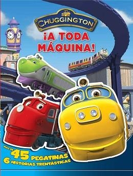 A TODA MAQUINA! (CHUGGINGTON) LIBRO CON PEGATINAS | 9788401902901 | AUTORES VARIOS | Llibreria Aqualata | Comprar llibres en català i castellà online | Comprar llibres Igualada