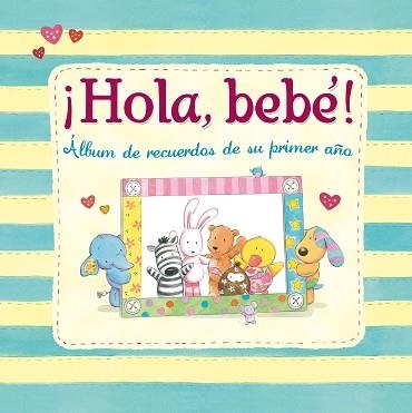 HOLA BEBE! ALBUM DE RECUERDOS DE SU PRIEMR AÑO | 9788448830656 | BAINES,RACHEL | Llibreria Aqualata | Comprar llibres en català i castellà online | Comprar llibres Igualada