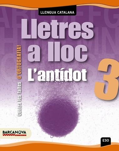 LLETRES A LLOC 3 ESO - ORTOGRAFIA L'ANTIDOT | 9788448927486 | JOAN BUSTOS | Llibreria Aqualata | Comprar llibres en català i castellà online | Comprar llibres Igualada