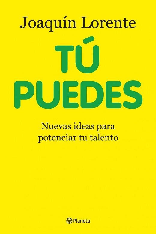 TU PUEDES. NUEVAS IDEAS PARA POTENCIAR TU TALENTO | 9788408100713 | LORENTE, JOAQUIN | Llibreria Aqualata | Comprar llibres en català i castellà online | Comprar llibres Igualada