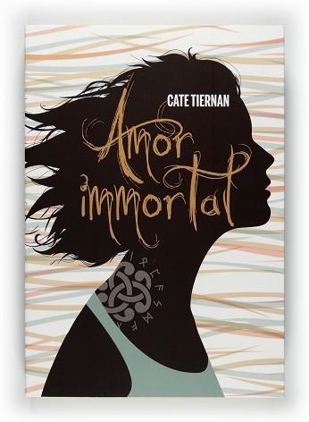 AMOR INMORTAL | 9788466128278 | TIERNAN, CATE | Llibreria Aqualata | Comprar llibres en català i castellà online | Comprar llibres Igualada