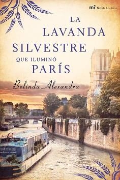 LAVANDA SILVESTRE QUE ILUMINO PARIS, LA | 9788427037564 | ALEXANDRA, BELINDA | Llibreria Aqualata | Comprar llibres en català i castellà online | Comprar llibres Igualada