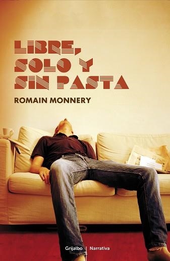 LIBRE, SOLO Y SIN PASTA | 9788425346422 | MONNERY, ROMAIN | Llibreria Aqualata | Comprar libros en catalán y castellano online | Comprar libros Igualada