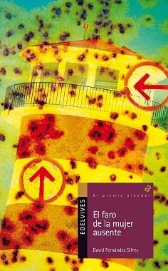 FARO DE LA MUJER AUSENTE, EL (ALANDAR 127) | 9788426381477 | FERNANDEZ SIFRES, DAVID | Llibreria Aqualata | Comprar libros en catalán y castellano online | Comprar libros Igualada