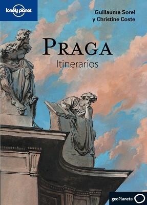 PRAGA ITINERARIOS (LONELY PLANET) | 9788408100966 | SOREL, GUILLAUME / COSTE, CHRISTINE | Llibreria Aqualata | Comprar llibres en català i castellà online | Comprar llibres Igualada