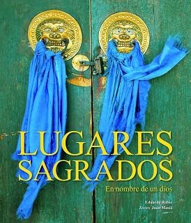 EN NOMBRE DE UN DIOS. LUGARES Y RITOS SAGRADOS | 9788497853408 | RUBIO, EDUARDO | Llibreria Aqualata | Comprar libros en catalán y castellano online | Comprar libros Igualada