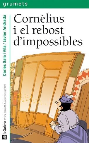 CORNELIUS I EL REBOST D'IMPOSSIBLES (GRUMETS VERD 208) | 9788424636760 | SALA I VILA, CARLES / ANDRADA, JAVIER (IL·LUSTR) | Llibreria Aqualata | Comprar llibres en català i castellà online | Comprar llibres Igualada