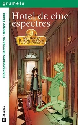 HOTEL DE CINC ESPECTRES (GRUMETS VERD 210) | 9788424636791 | BACCALARIO, PIERDOMENICO / PIANA, MATTEO (IL·LUST) | Llibreria Aqualata | Comprar llibres en català i castellà online | Comprar llibres Igualada