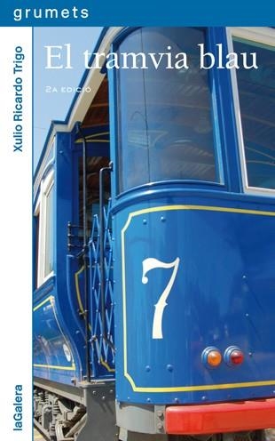 TRAMVIA BLAU, EL (GRUMETS BLAU 213) | 9788424636142 | TRIGO, XULIO RICARDO | Llibreria Aqualata | Comprar llibres en català i castellà online | Comprar llibres Igualada