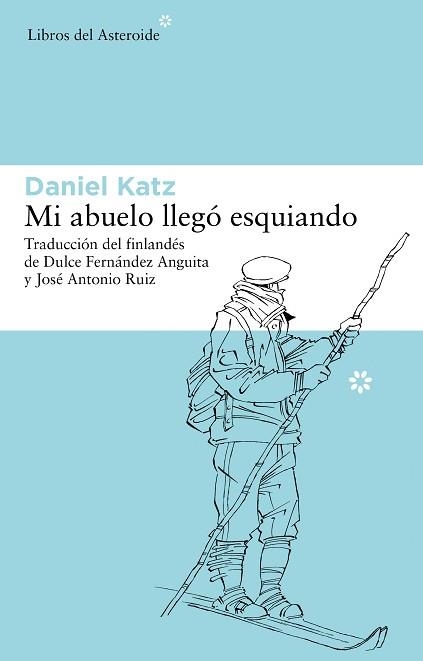 MI ABUELO LLEGO ESQUIANDO | 9788492663415 | KATZ, DANIEL | Llibreria Aqualata | Comprar llibres en català i castellà online | Comprar llibres Igualada