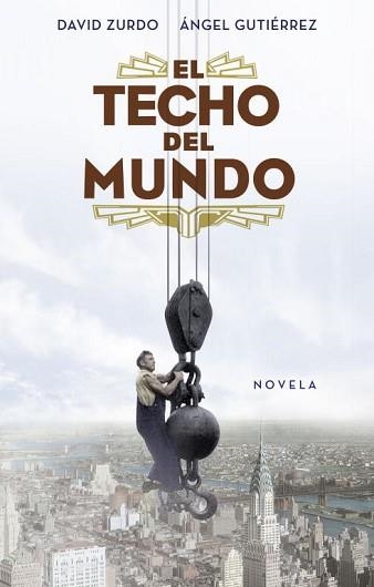 TECHO DEL MUNDO, EL | 9788401389887 | ZURDO, DAVID / GUTIERREZ, ANGEL | Llibreria Aqualata | Comprar llibres en català i castellà online | Comprar llibres Igualada