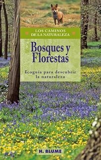 BOSQUE Y FLORESTAS (LOS CAMINOS DE LA NATURALEZA) | 9788489840287 | VARIOS AUTORES | Llibreria Aqualata | Comprar llibres en català i castellà online | Comprar llibres Igualada